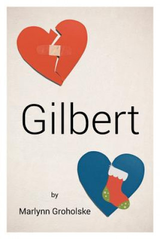 Knjiga Gilbert Marlynn Groholske