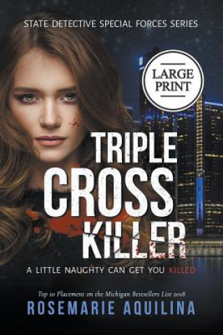 Kniha Triple Cross Killer Large Print Version Rosemarie Aquilina