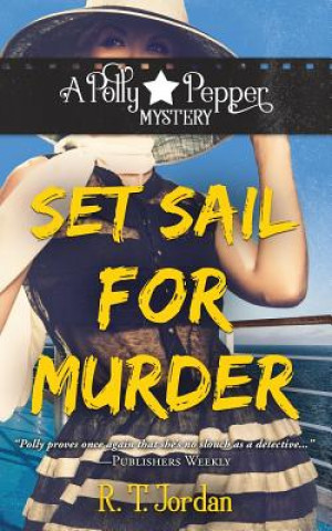 Kniha Set Sail for Murder R T Jordan