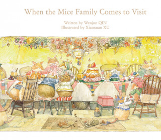 Book When the Mice Family Comes to Visit WENJUN QIN