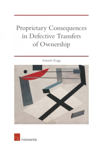 Knjiga Proprietary Consequences in Defective Transfers of Ownership Samuel Zogg