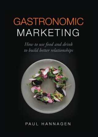 Kniha Gastronomic Marketing Paul Hannagen