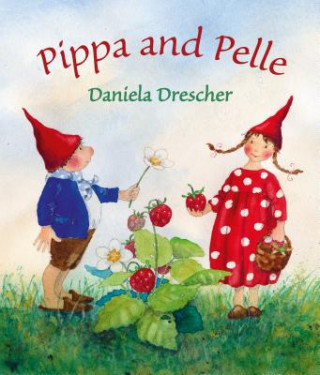 Könyv Pippa and Pelle Daniela Drescher