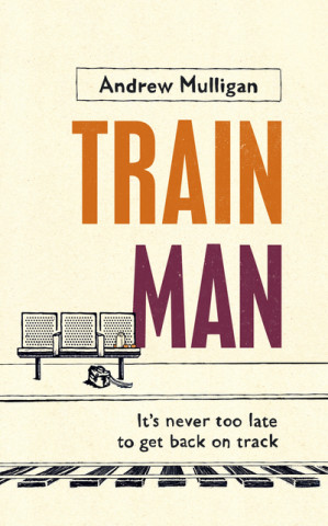Knjiga Train Man Andrew Mulligan