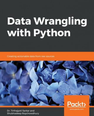 Book Data Wrangling with Python Dr. Tirthajyoti Sarkar