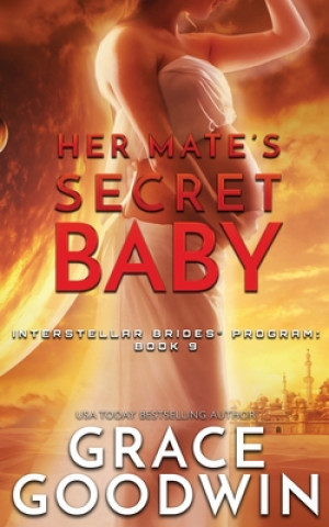 Kniha Her Mate's Secret Baby Grace Goodwin