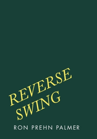 Knjiga Reverse Swing Ron Prehn Palmer