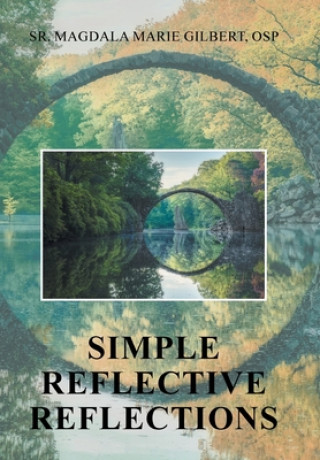 Knjiga Simple Reflective Reflections Osp Sr Magdala Marie Gilbert