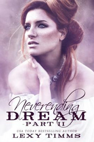 Kniha Neverending Dream - Part 2: Taboo Bad Girl Romance Lexy Timms