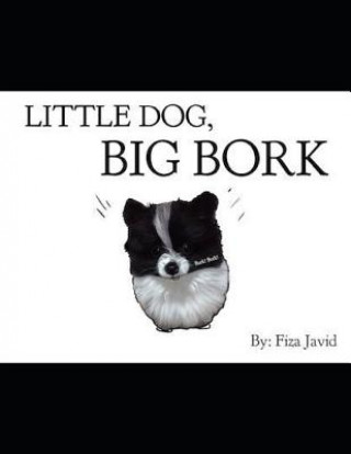 Kniha Little Dog, Big Bork Fiza Javid