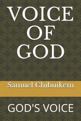 Könyv Voice of God: God's Voice Samuel Chibuikem
