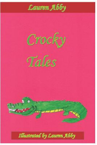 Книга Crocky Tales Lauren Abby