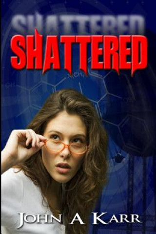 Boek Shattered John Andrew Karr