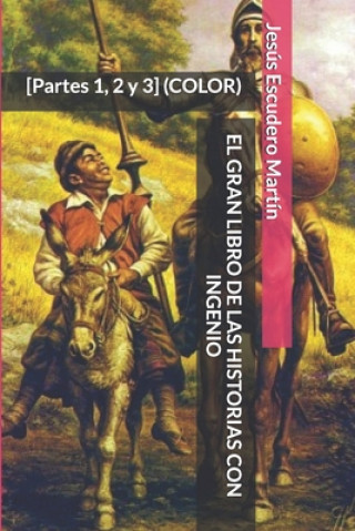 Kniha El Gran Libro de Las Historias Con Ingenio: [partes 1, 2 Y 3] (Color) Jesus Escudero Martin