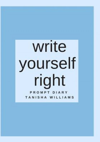 Knjiga Write Yourself Right Tanisha Williams