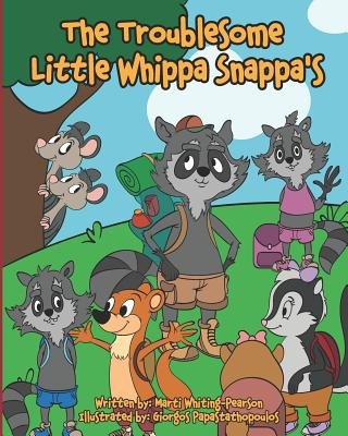 Knjiga The Troublesome Little Whippa Snappa's Marti Whiting Pearson