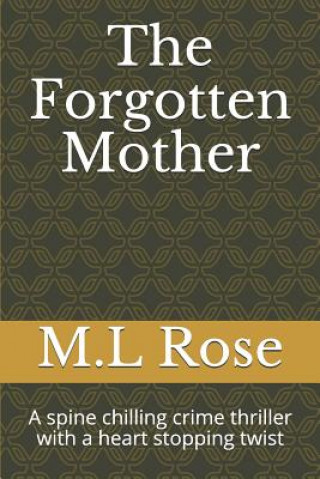 Carte Forgotten Mother M. L. Rose