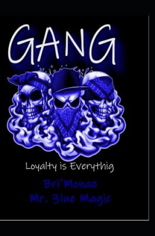 Knjiga Gang: Loyalty Is Everything Lue Magic