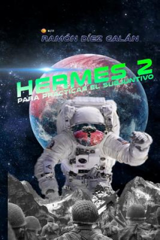 Könyv Hermes 2: Para practicar el subjuntivo Ramon Diez Galan