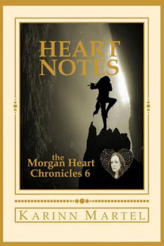 Buch Heart Notes: The Morgan Heart Chronicles 6: Karinn Martel