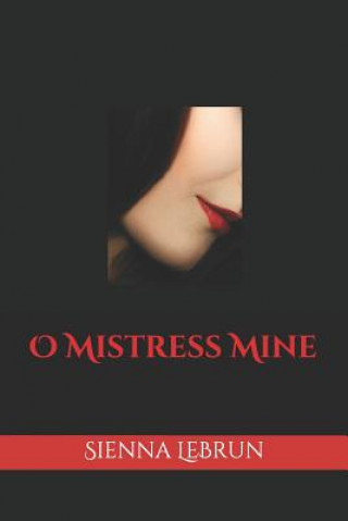 Kniha O Mistress Mine Sienna Lebrun