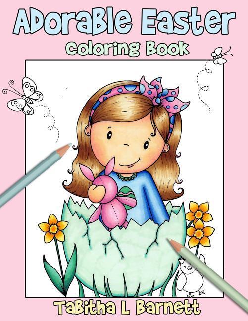 Carte Adorable Easter: Coloring Book for all ages Tabitha L. Barnett