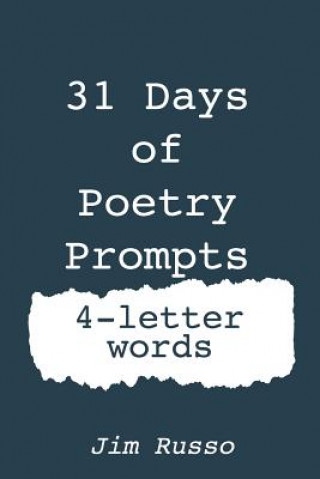 Kniha 31 Days of Poetry Prompts: 4-Letter Words Jim Russo