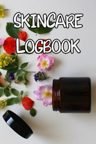 Carte Skincare Logbook: Record Care Instructions, Routines, Skin Type, Asian, Organic and Records of Skin Care Natural Skincare
