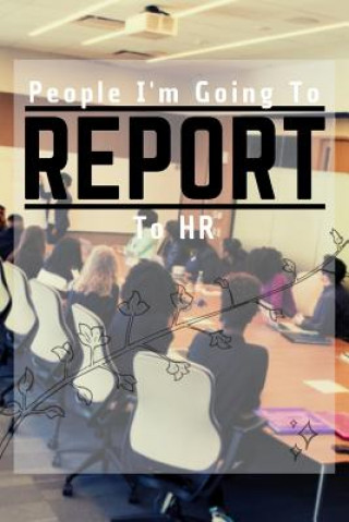 Libro People I'm Going to Report to HR Bored at Work