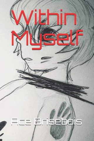Knjiga Within Myself Ace Brisebois