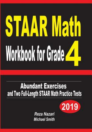 Kniha STAAR Math Workbook for Grade 4: Abundant Exercises and Two Full-Length STAAR Math Practice Tests Reza Nazari