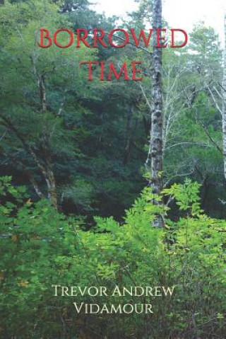 Knjiga Borrowed Time Trevor Andrew Vidamour