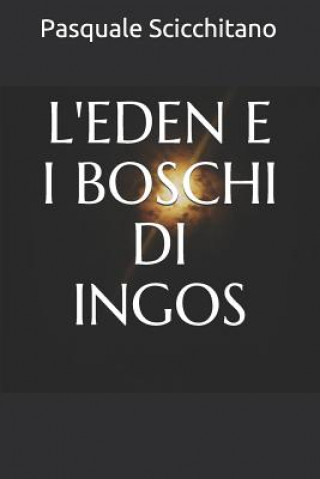 Книга L'Eden E I Boschi Di Ingos Pasquale Scicchitano