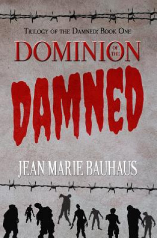 Kniha Dominion of the Damned (Trilogy of the Damned Jean Marie Bauhaus