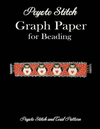 Carte Peyote Stitch Graph Paper for Beading - Peyote Stitch and Grid Pattern: 8.5 x 11 Beading Grid Paper for Beading Patterns/Seed Beading/Delica Beading G A. T. X. Publishing
