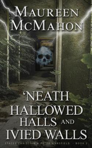 Buch 'Neath Hallowed Halls and Ivied Walls Maureen McMahon