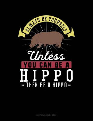 Книга Always Be Yourself Unless You Can Be a Hippo Then Be a Hippo: 6 Columns Columnar Pad Blue Cloud Novelty