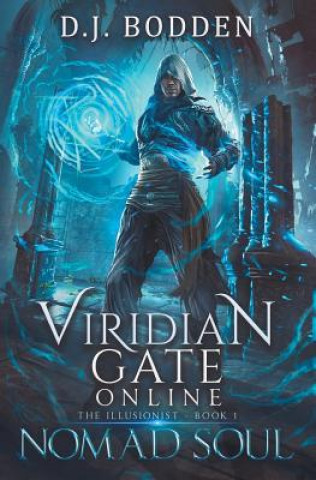 Carte Viridian Gate Online: Nomad Soul: A Litrpg Adventure James Hunter