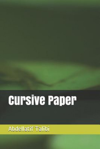 Könyv Cursive Paper Abdellatif Talibi