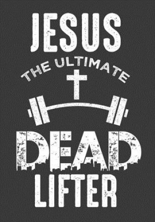 Knjiga Jesus The Ultimate Dead Lifter Lennie Kalib