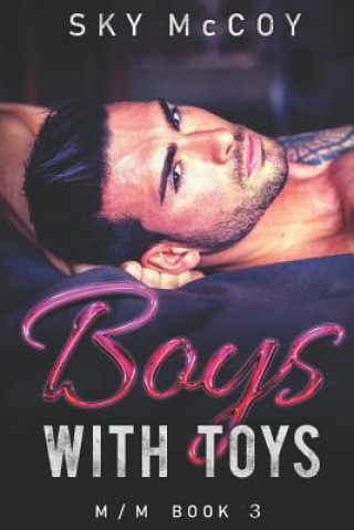 Książka Boys with Toys: M/M Romance Book 3 Sky McCoy