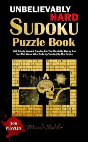 Könyv Unbelievably Hard Sudoku Puzzle Book Masaki Hoshiko