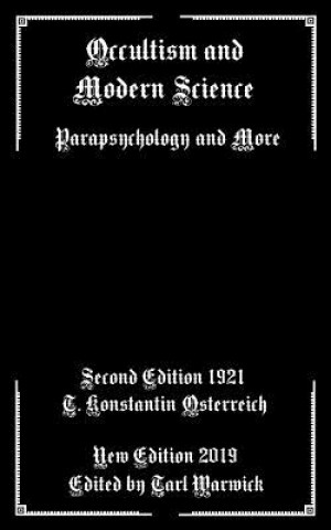 Könyv Occultism and Modern Science: Parapsychology and More T. Konstantin Osterreich