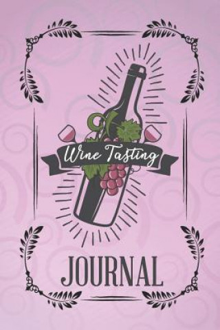 Kniha Wine Tasting Jounal Wolf Mountain Press
