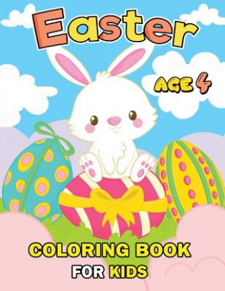 Kniha Easter Coloring Books for Kids Age 4: Easy and Fun Activity Workbook Boys and Girls Rocket Publishing