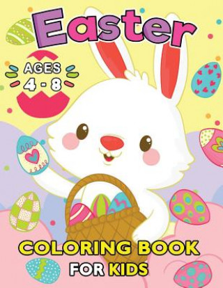 Kniha Easter Coloring Books for Kids Ages 4-8: Easy and Fun Coloring Pages for Boys and Girls Rocket Publishing