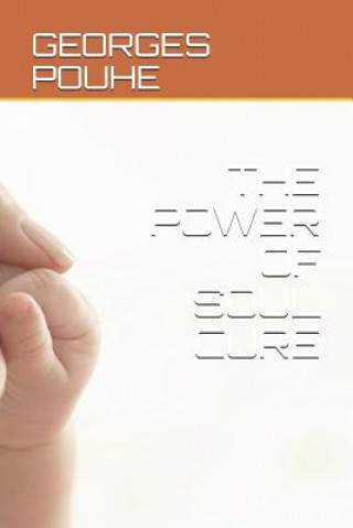 Libro The Power of Soul Cure Georges Pouhe