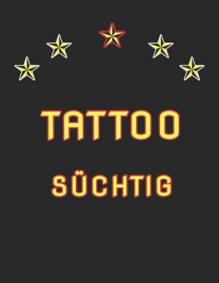 Carte Tattoo Süchtig: Tattoo Skizzen Buch / 7 Leere Felder Pro Seite Michael S