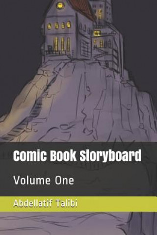 Carte Comic Book Storyboard: Volume One Abdellatif Talibi