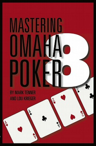 Kniha Mastering Omaha/8 Poker Mark Tenner